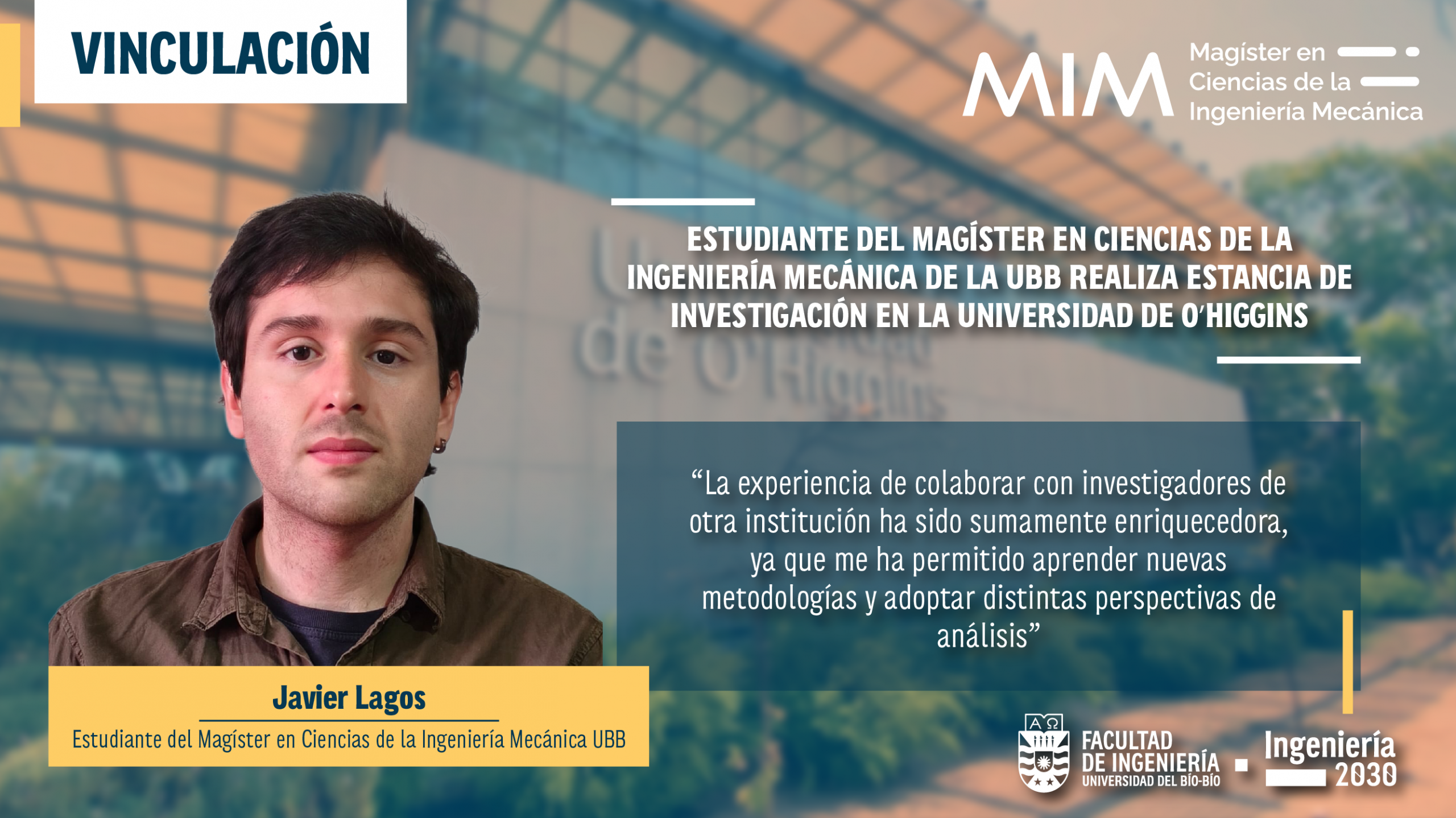 Estudiante del Magíster en Ciencias de la Ingeniería Mecánica de la UBB realiza estancia de investigación en la Universidad de O’Higgins 